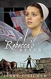 Rebecca's Return (The Adams County Trilogy) by Jerry S. Eicher