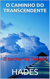 Livro O CAMINHO DO TRANSCENDENTE: O Senhor do Templo