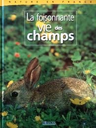 La  foisonnante vie des champs