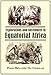 Explorations and Adventures in Equatorial Africa, with accounts  of the manners and customs of the people, and of the chace of the gorilla, the crocodile, leopard, elephant, hippopotamus (1868)