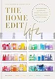 The Home Edit Life: The No-Guilt Guide to Owning