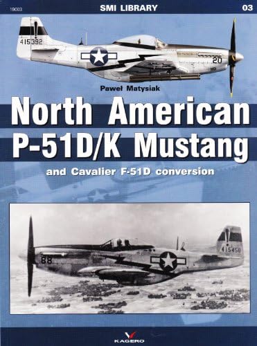 Kagero Books North American P-51D/K Mustang and Cavalier F-51D Conversion Book