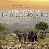 Rendez-vous en terre inconnue : Tome 2 (French Edition) by 