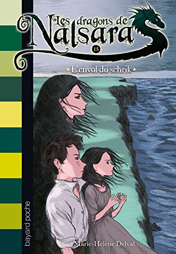 Les dragons de Nalsara 15: L'envol du schrik