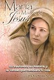 Maria, La Madre de Jesus (Spanish Edition)