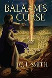 Balaam's Curse: (Stones of Gilgal Book 1 of 3) by C.L. Smith