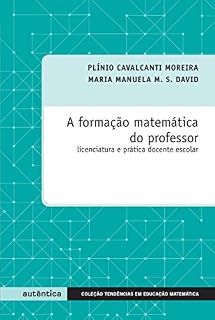 Livro Formação matemática do professor: Licenciatura e prática docente escolar