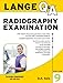 Lange Q&A Radiography Examination 9/E (EBOOK) (Lange Q&A Series (formerly Appleton and Lange's Review Series)