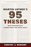 Martin Luther's Ninety-Five Theses: With Introduction, Commentary, and Study Guide