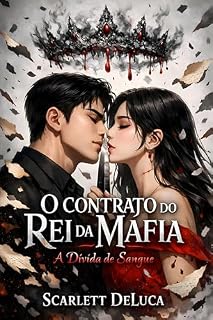 Livro O Contrato do Rei da Máfia: A Dívida de Sangue