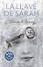 La llave de Sarah / Sarah?s Key (Spanish Edition) by Tatiana De Rosnay