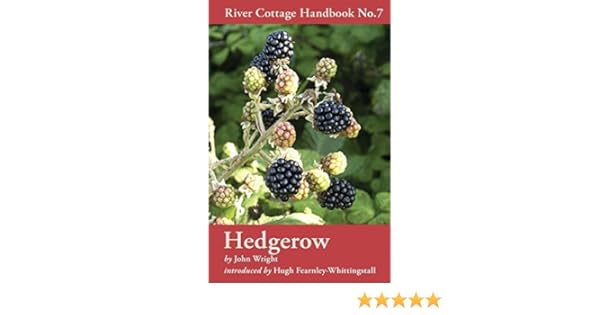 Hedgerow River Cottage Handbook No 7 John Wright 8601234614678