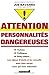 Attention, personnalités dangereuses by