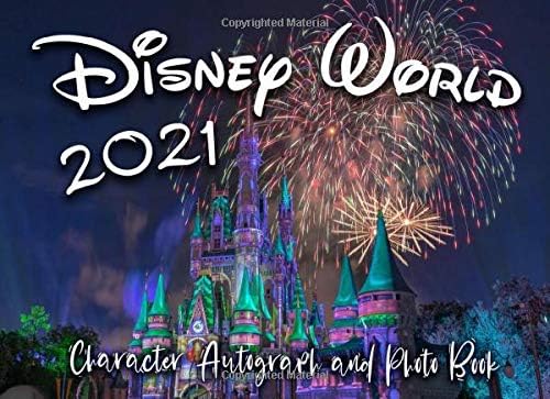Best Photobook Site 2021 Disney World 2021 Character Autograph & Photo Book: Suitable for 