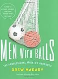 Men with Balls: The Professional Athlete's Handbook