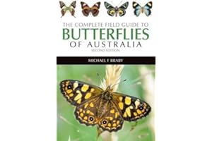 The Complete Field Guide to Butterflies of Australia: Second Edition