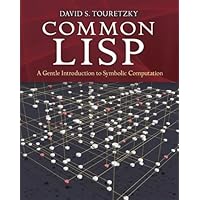 Common LISP: A Gentle Introduction to Symbolic Computation (Dover Books on Engineering)