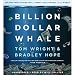 Billion Dollar Whale by