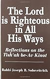 Lord Is Righteous in All His Ways: Reflections on the Tish'ah be-Av Kinnot (Meotzar Horav)