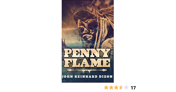 Penny Flame Dizon John Reinhard 9781715617400 Amazon Com Books Penny Flame Dizon John Reinhard 9781715617400 Amazon Com Books