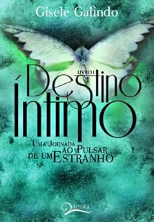 Livro Uma Jornada ao Pulsar de Um Estranho (Destino Íntimo Livro 1)