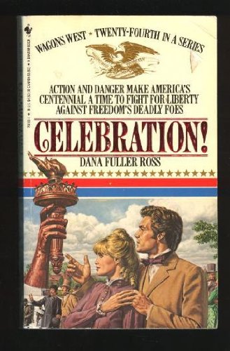 Celebration! (Wagons West Series, No. 24)