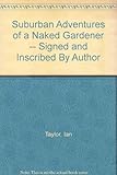 Suburban Adventures of a Naked Gardener