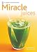 Miracle Juices (New Pyramid Paperback) by