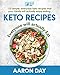Keto Recipes: Everyone Will Actually Eat by 