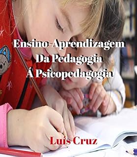 Livro Ensino/Aprendizagem - Da Pedagogia à Psicopedagogia: Historiografia