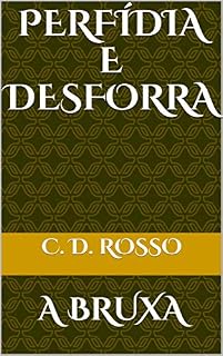 Livro PERFÍDIA E DESFORRA: A BRUXA