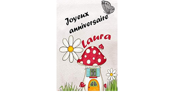Joyeux Anniversaire Laura Tres Joli Cahier Por Anniversaire Cadeau D Anniversaire Pour Femmes Et Filles 6 X 9 Finition Mate Cadeau Pour Etudiant Cadeaux Chics Et Originaux Anniversaire Cadeau Amazon Com Books