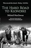 The Hard Road to Klondike by 