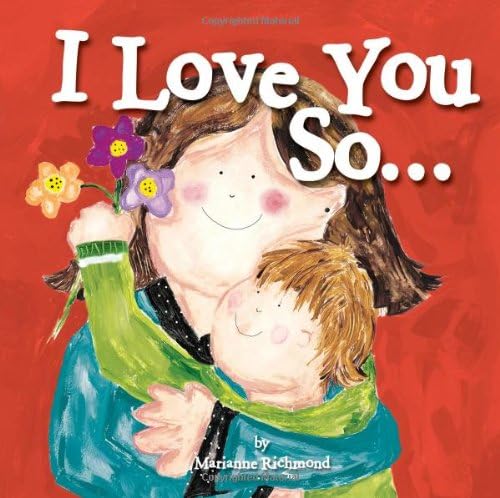 I Love You So... (Marianne Richmond) Board book – Import, 1 Jan 2013