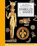 Le Petit Larousse illustré des symboles et des signes by 