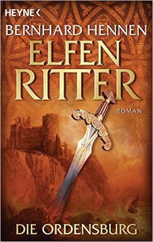Die Ordensburg Elfenritter 1 Roman Hennen Bernhard 9783453523333 Amazon Com Books