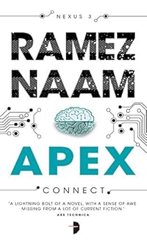 Apex: Nexus Trilogy Book 3 (Nexus Arc) by [Naam, Ramez]