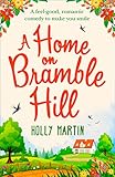 "A Home On Bramble Hill A feel-good, romantic comedy to make you smile" av Holly Martin