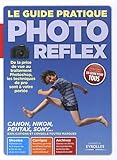 Le guide pratique Photo Reflex (French Edition) by