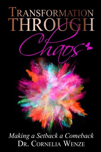Transformation through chaos: making a setback a comeback