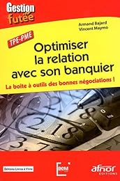 Optimiser la relation avec son banquier