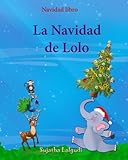 Image de Navidad libro: La Navidad de Lolo: Children's Spanish book (Spanish Edition), Spanish Christmas books, Cuentos de Navidad, Navidad para niños, Libros