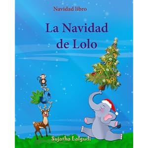 Navidad libro: La Navidad de Lolo: Children's Spanish book (Spanish Edition), Spanish Christmas books, Cuentos de Navidad, Navidad para niños, Libros