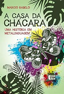 Livro A CASA DA CHÁCARA: UMA HISTÓRIA EM METALINGUAGEM