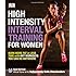 High-Intensity Interval Training for Women: Burn More Fat in Less Time with HIIT Workouts You Can Do Anywhere