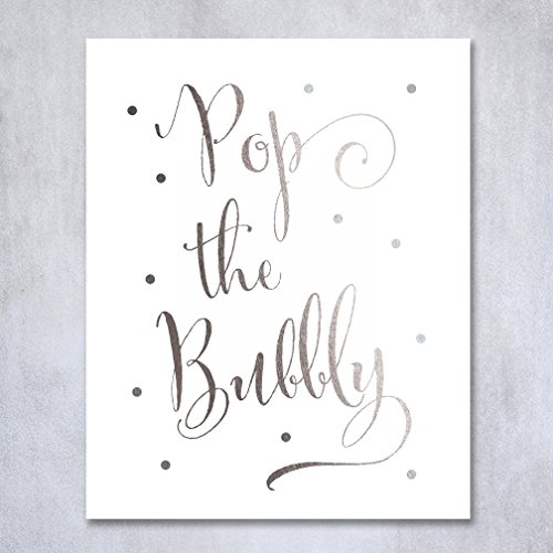 Pop the Bubbly Silver Foil Print Bar Cart Sign Wedding Signage Champagne Reception Decor Art Metallic Poster 5 inches x 7 inches