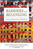 Barriers and Belonging: Personal Narratives of Disability