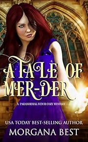 A Tale of Mer-der: A Paranormal Witch Cozy Mystery (His Ghoul Friday Book 1)