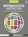 Differentiated Instruction: A Guide for World Language Teachers