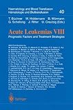 Acute Leukemias VIII : Prognostic Factors and Treatment Strategies, , 3540411232